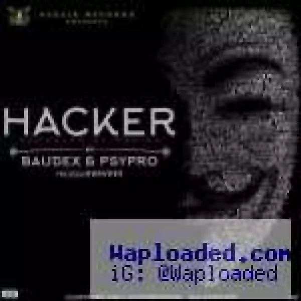 Baudex - Hacker ft. Psypro (Prod. By Popito)